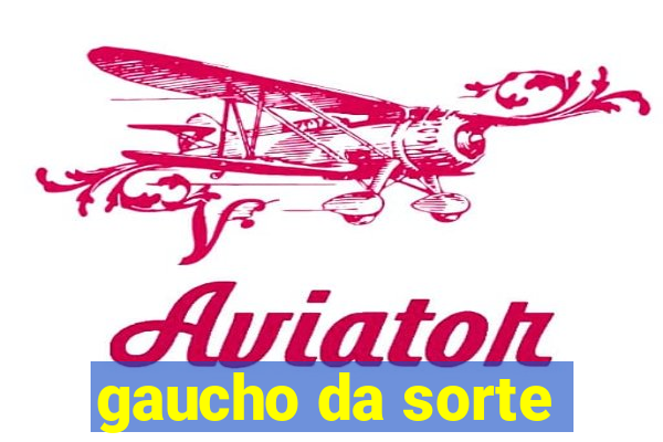 gaucho da sorte